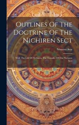 Outlines Of The Doctrine Of The Nichiren Sect - Nissatsu Arai