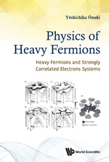 Physics Of Heavy Fermions: Heavy Fermions And Strongly Correlated Electrons Systems -  Onuki Yoshichika Onuki