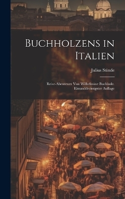 Buchholzens in Italien - Julius Stinde