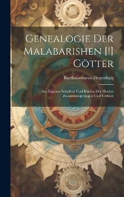 Genealogie Der Malabarishen [!] Götter - Bartholomaeus Ziegenbalg