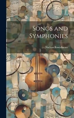 Songs and Symphonies - Nathan Rosenbaum