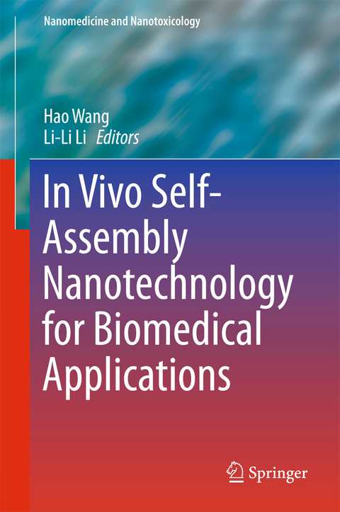 In Vivo Self-Assembly Nanotechnology for Biomedical Applications - 