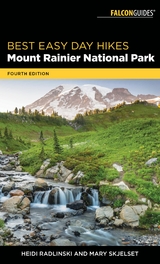 Best Easy Day Hikes Mount Rainier National Park -  Heidi Radlinski,  Mary Skjelset