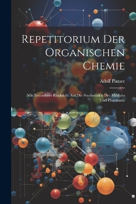 Repetitorium Der Organischen Chemie - Adolf Pinner