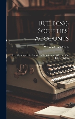 Building Societies' Accounts - W Colin Grant-Smith