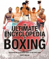 The Ultimate Encyclopedia of Boxing - Mullan, Harry