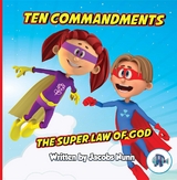 Ten Commandments The Super Law of God - Jacobs Nunn