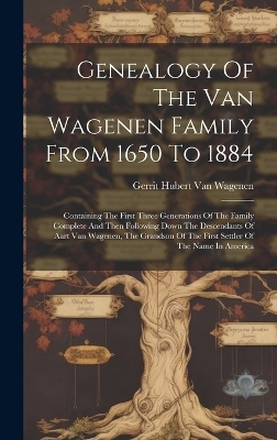 Genealogy Of The Van Wagenen Family From 1650 To 1884 - 