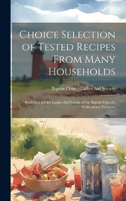 Choice Selection of Tested Recipes From Many Households - 