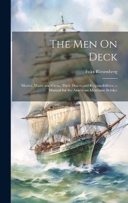 The Men On Deck - Felix Riesenberg