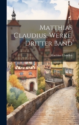 Matthias Claudius, Werke, Dritter Band - Matthias Claudius