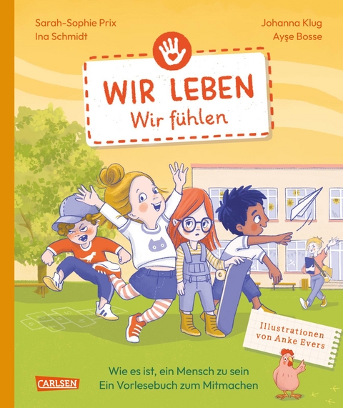 Wir leben – wir fühlen - Ina Schmidt, Ayse Bosse, Sarah-Sophie Prix, Johanna Klug