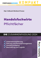 Handelsfachwirte - DIE Zusammenfassung - Reinhard Fresow