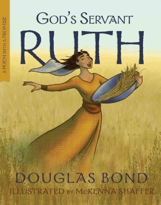 God's Servant Ruth - Douglas Bond