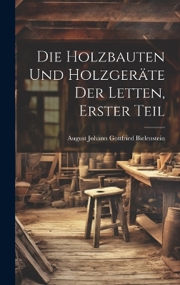 Die Holzbauten und Holzgeräte der Letten, erster Teil - 