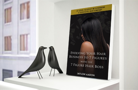 Evolving Your Hair Business to 7 Figures with the 7 Figure Hair Boss! -  Jaylon Aaron White