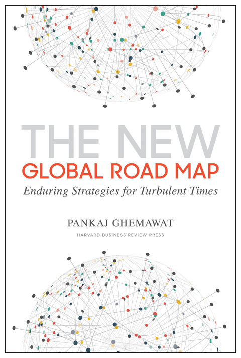 The New Global Road Map - Pankaj Ghemawat