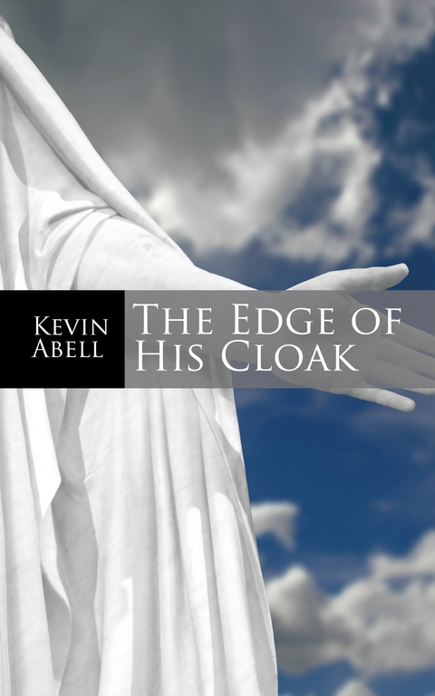 Edge of His Cloak -  Kevin Abell