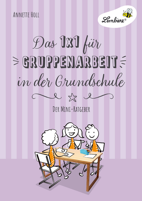 Das 1x1 für Gruppenarbeit in der Grundschule - Annette Holl