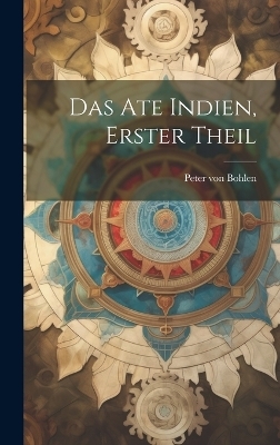 Das Ate Indien, erster Theil - Peter von Bohlen