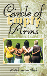 Circle of Empty Arms - LaShaundra Seale