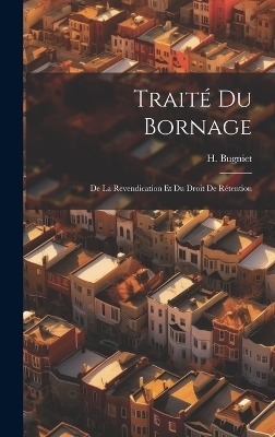 Traité du Bornage - H Bugniet