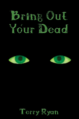 Bring out Your Dead -  Terry Ryan