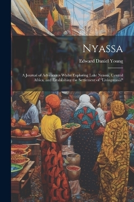 Nyassa - Edward Daniel Young