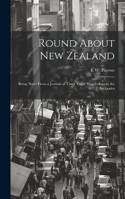 Round About New Zealand - E W Payton