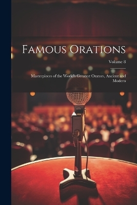 Famous Orations -  Anonymous