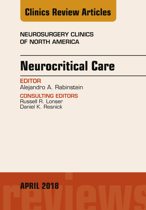 Neurocritical Care, An Issue of Neurosurgery Clinics of North America -  Alejandro A. Rabinstein