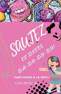 Sautez Et Chantez Da-Do-Do-Do! - Cathy McGough