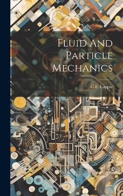 Fluid And Particle Mechanics - 