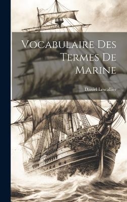 Vocabulaire Des Termes De Marine - Daniel Lescallier