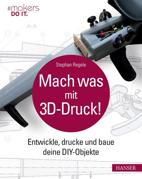 Mach was mit 3D-Druck! - Stephan Regele