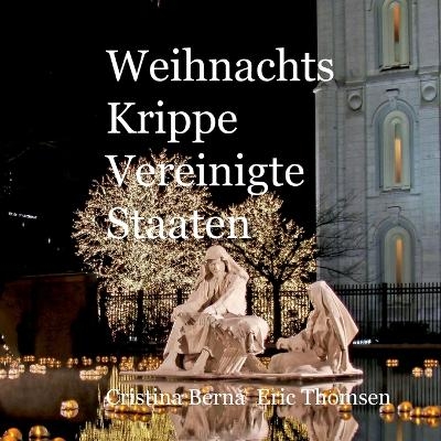 Weihnachtskrippe Vereinigte Staaten - Cristina Berna, Eric Thomsen