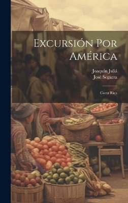 Excursión Por América - José Segarra, Joaquín Juliá