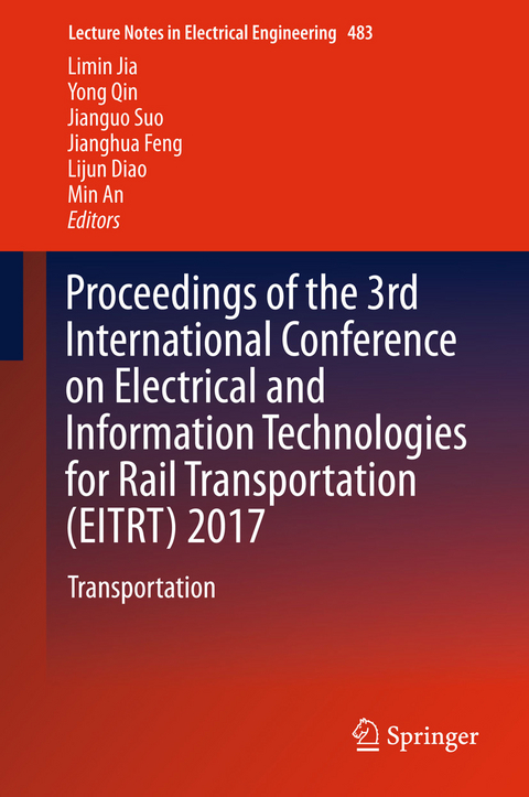 Proceedings of the 3rd International Conference on Electrical and Information Technologies for Rail Transportation (EITRT) 2017 - 