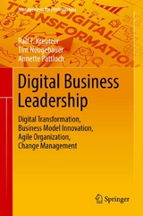 Digital Business Leadership - Ralf T. Kreutzer, Tim Neugebauer, Annette Pattloch