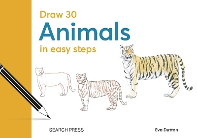 Draw 30: Animals - Eva Dutton, Polly Pinder, Susie Hodge, Jonathan Newey