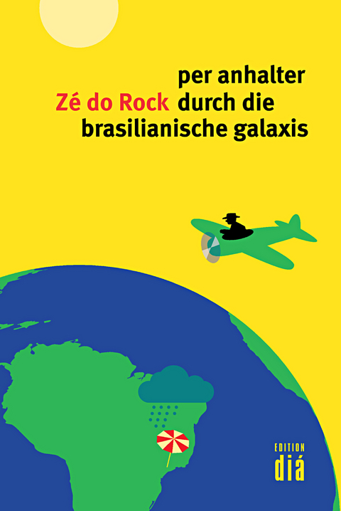 per anhalter durch die brasilianische galaxis - Zé do Rock