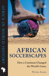 African Soccerscapes - Peter Alegi