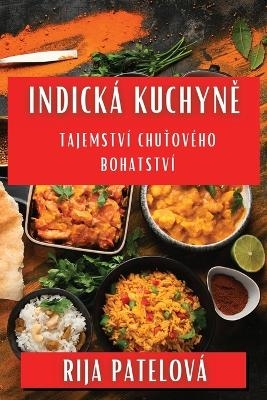 Indická Kuchyně - Rija Patelová