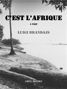 C'est l'Afrique - Luigi Brandajs