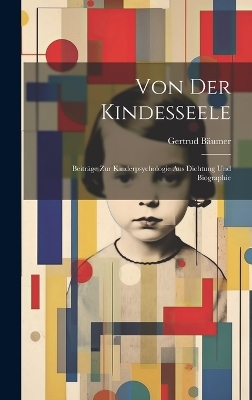 Von der Kindesseele - Gertrud Bäumer