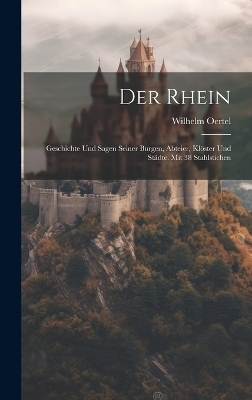 Der Rhein - Wilhelm Oertel