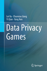 Data Privacy Games - Lei Xu, Chunxiao Jiang, Yi Qian, Yong Ren