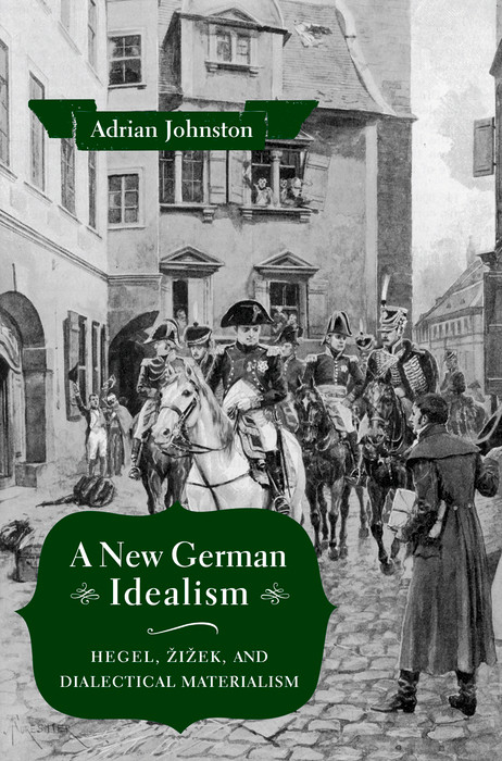 New German Idealism -  Adrian Johnston