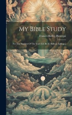 My Bible Study - Frances Ridley Havergal