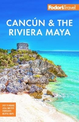 Fodor's Cancun & the Riviera Maya - Fodor's Travel Guides